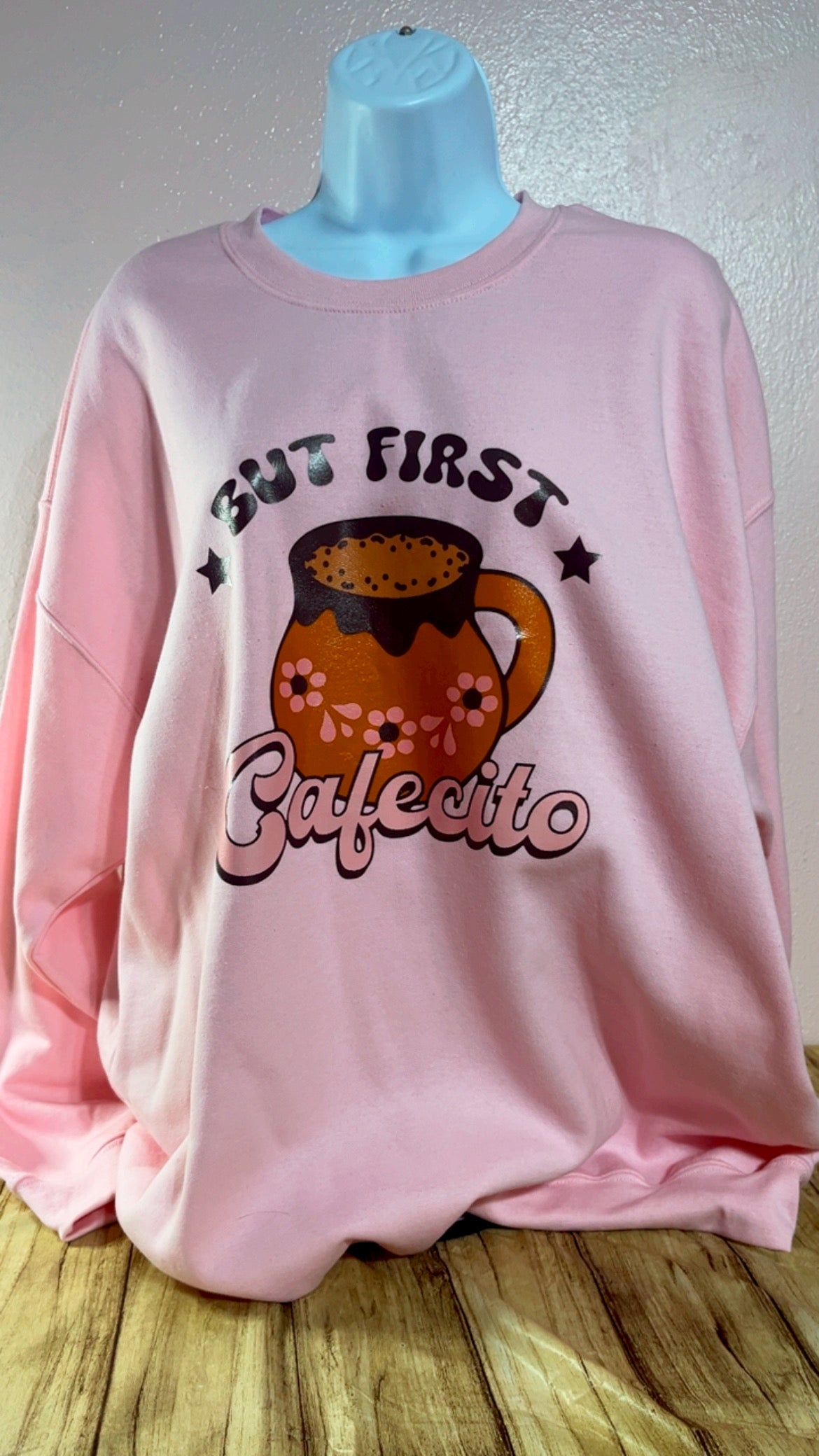 But First Cafecito Sweatshirt