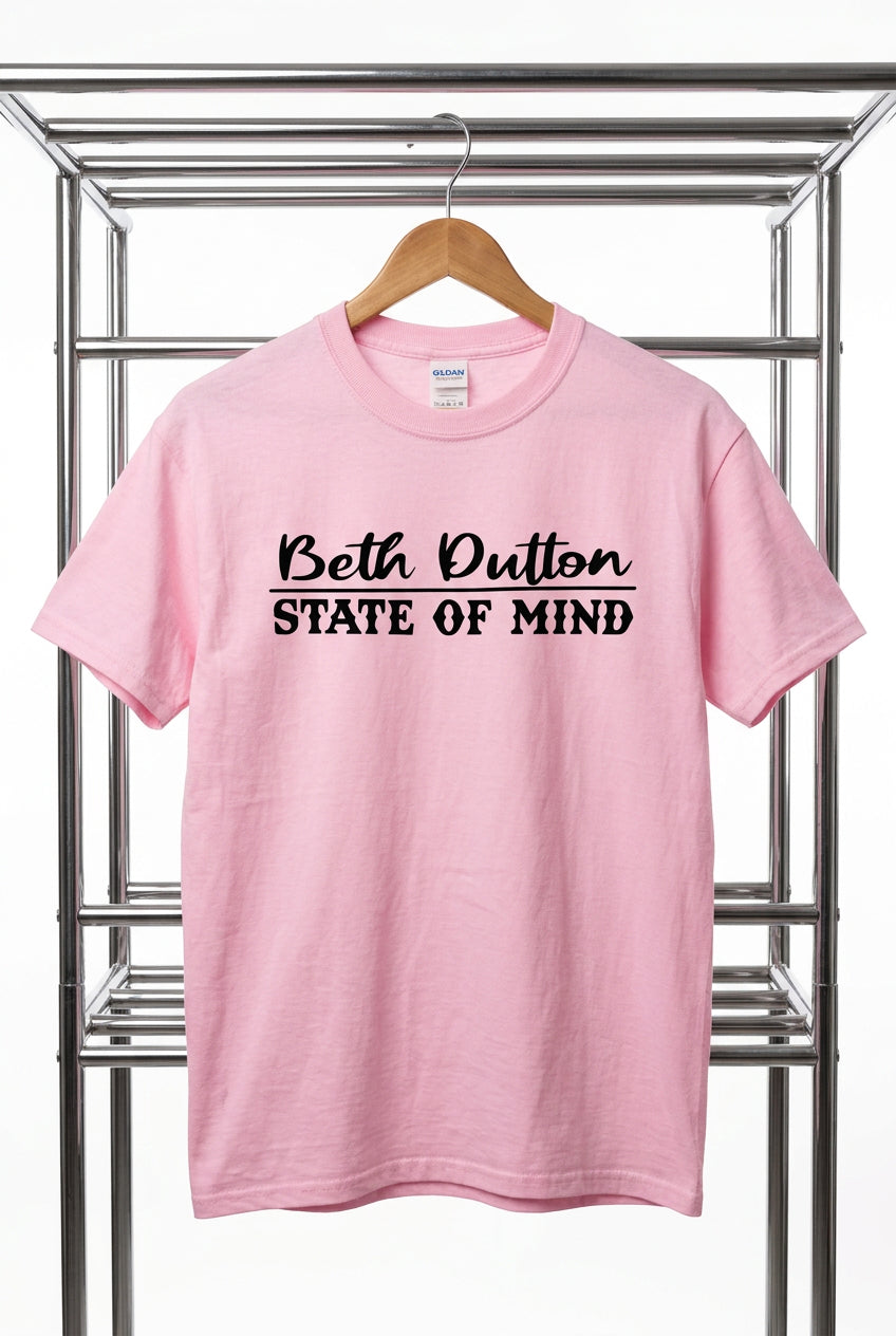 Beth Dutton State of Mind Tee - RTS