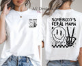 Somebody's Feral Mama Tee front and back