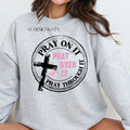 Pray On It Sweatshirt